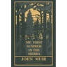 My First Summer In The Sierra (Legacy Edition): Classic Explorations Of The Yosemite And California Mountains