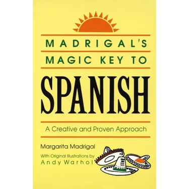 Madrigal's Magic Key to Spanish: A Creative and Proven Approach