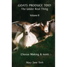 Goats Produce Too! The Udder Real Thing!