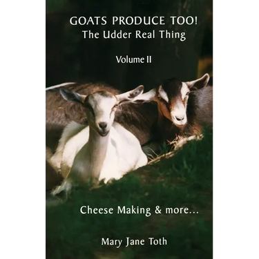 Goats Produce Too! The Udder Real Thing!