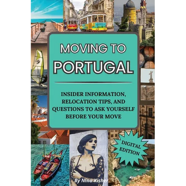 Moving to Portugal: A Guided Journal with Fun & Insightful Activities, Including Tips to Make Portugal Feel Like Home: A Guided Journal with Fun & Ins