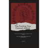 The Feeling You Cannot Admit: For the Parent Who Cannot Love Freely and the Child Who Grew up Knowing It