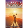 Purpose Forward: The Ultimate Career Starter's Guide to Finding a Career (and Life) of Purpose