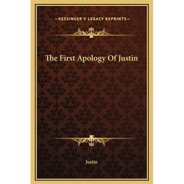 The First Apology Of Justin