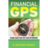 Financial GPS: Sound Direction For Your Retirement