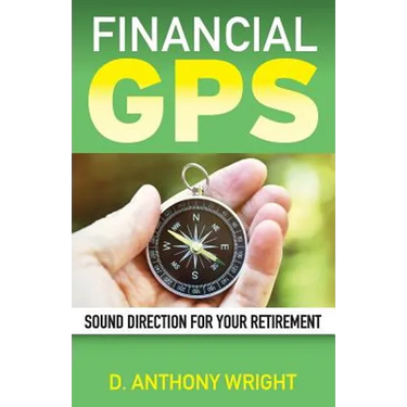 Financial GPS: Sound Direction For Your Retirement