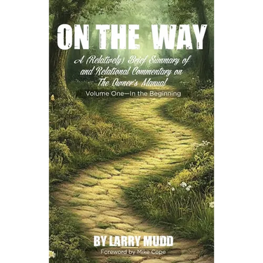 On The Way: A (Relatively) Brief Summary of and Relational Commentary on The Owner's Manual