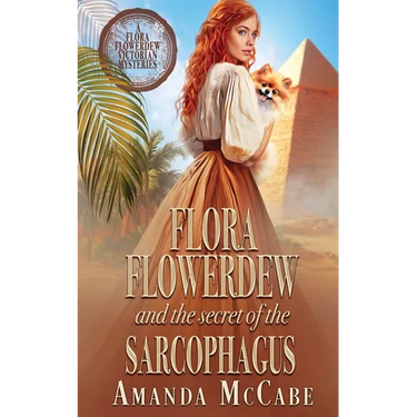 Flora Flowerdew and the Secret of the Sarcophagus
