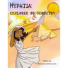 Hypatia: Explorer of Geometry