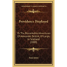 Providence Displayed: Or The Remarkable Adventures Of Alexander Selkirk, Of Largo, In Scotland (1800)