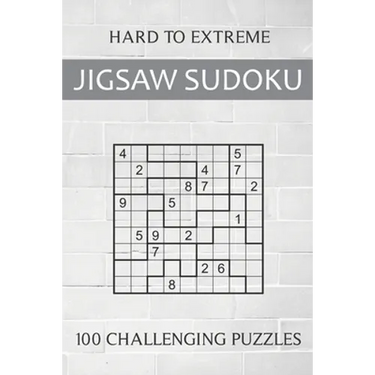 Hard to Extreme Jigsaw Sudoku - 100 Challenging Puzzles: Irregular Sudoku Puzzle Book for Adults - Extremely Difficult Sudoku Variant for Advanced Pla