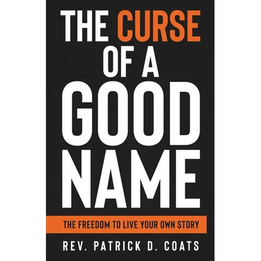 The Curse of A Good Name