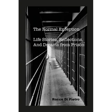The Normal Exception: Life Stories, Reflections, And Dreams From Prison