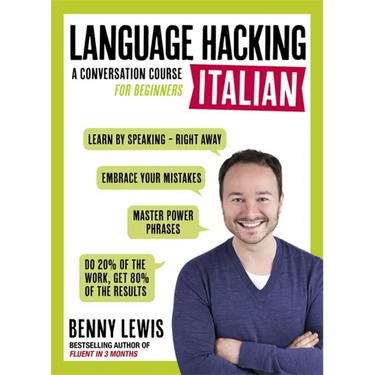 Language Hacking Italian: Learn How to Speak Italian - Right Away
