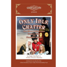 Only Idle Chatter from Gilbert & Sullivan Austin: Program Notes and Newsletter Articles by Ralph MacPhail, Jr.