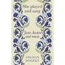 She Played and Sang: Jane Austen and Music