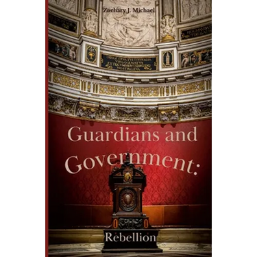 Guardians and Government: Rebellion