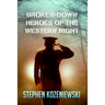 Broken-Down Heroes of the Western Night