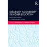 Disability as Diversity in Higher Education: Policies and Practices to Enhance Student Success