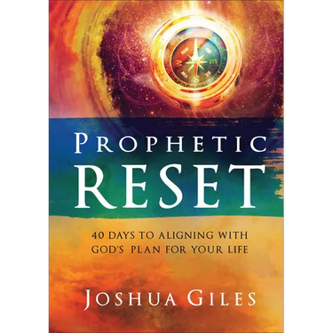 Prophetic Reset: 40 Days to Aligning with God's Plan for Your Life