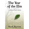 The Year of the Elm: A Kid in Twelve Stories