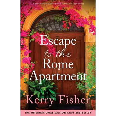 Escape to the Rome Apartment: A heart-warming and emotional romantic page-turner