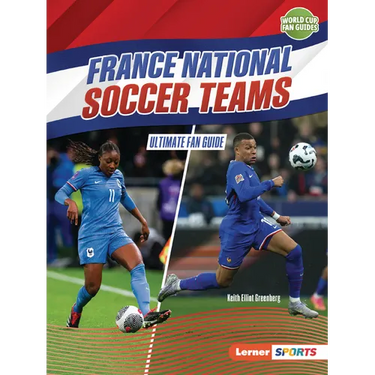 France National Soccer Teams: Ultimate Fan Guide