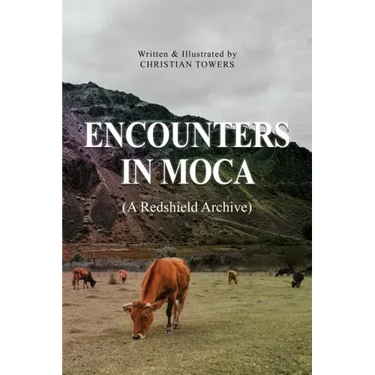 Encounters in Moca: (A Redshield Archive)