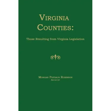 Virginia Counties: Those Resulting from Virginia Legislation