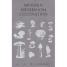 Modern Mushroom Cultivation