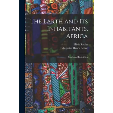 The Earth and Its Inhabitants, Africa: South and East Africa