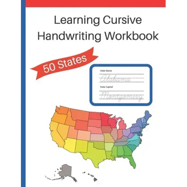 Learning Cursive Handwriting Workbook: Cursive Handwriting Workbook: Learn about the 50 States while Learning Cursive Writing