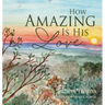 How Amazing Is His Love