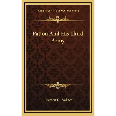 Patton and His Third Army