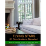 Flying Stars 81 Combinations Decoded: How to Activate, Crack, & Cure the Stars
