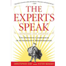 The Experts Speak: The Definitive Compendium of Authoritative Misinformation (Revised Edition)