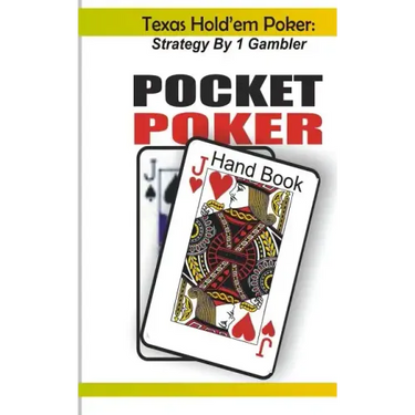Texas Hold'em Poker: Strategy by 1 Gambler