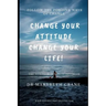 Change Your Attitude, Change Your Life: The Health Benefits of Optimism