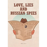 Love, Lies and Russian Spies