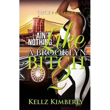 Ain't Nothing Like A Brooklyn Bitch 2