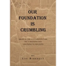 Our Foundation Is Crumbling