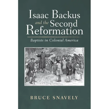 Isaac Backus and the Second Reformation