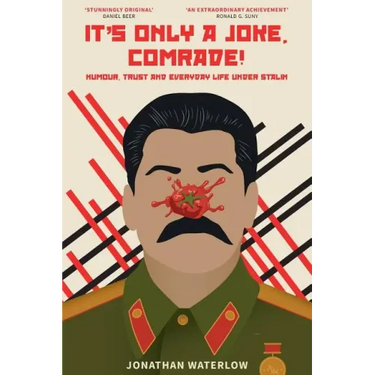 It's Only A Joke, Comrade!: Humour, Trust and Everyday Life under Stalin (1928-1941)