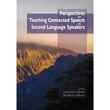 Perspectives on Teaching Connected Speech to Second Language Speakers
