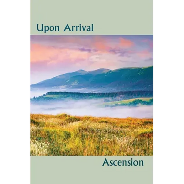 Upon Arrival: Ascension