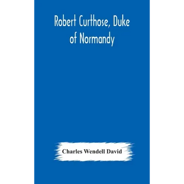 Robert Curthose, Duke of Normandy
