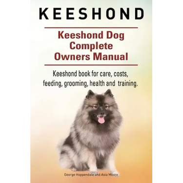 Keeshond. Keeshond Dog Complete Owners Manual. Keeshond book for care, costs, feeding, grooming, health and training.