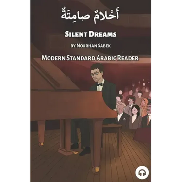 Silent Dreams: Modern Standard Arabic Reader