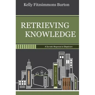Retrieving Knowledge: A Socratic Response to Skepticism