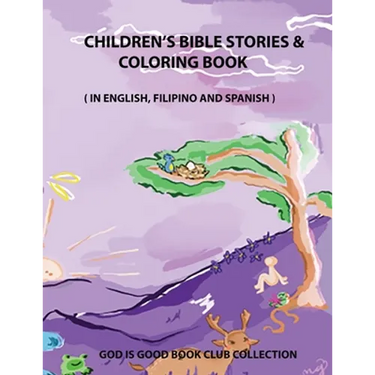Children's Bible Stories & Coloring Book: In English, Filipino, and Spanish